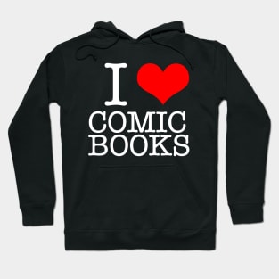 I <3 Comic Books (WT) Hoodie